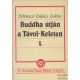 Felvinczi Takács Zoltán - Buddha útján a Távol-Keleten I-II.