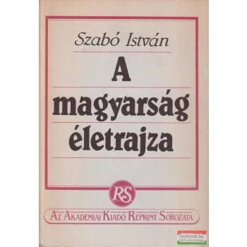 Szabó István - A magyarság életrajza