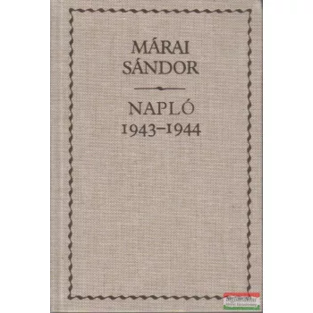 Márai Sándor - Napló 1943-1944