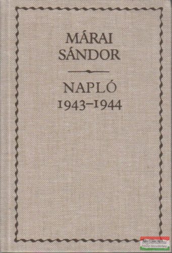 Márai Sándor - Napló 1943-1944