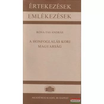 Róna-Tas András - A honfoglalás kori magyarság 