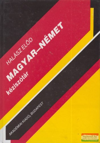 Halász Előd szerk. - Magyar-német kéziszótár