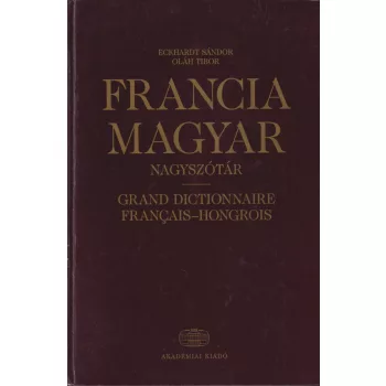 Eckhardt Sándor, Oláh Tibor - Francia-magyar nagyszótár