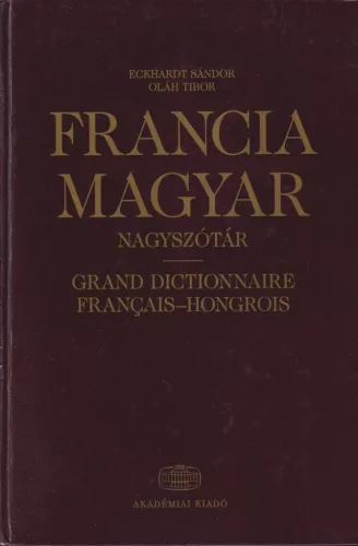 Eckhardt Sándor, Oláh Tibor - Francia-magyar nagyszótár