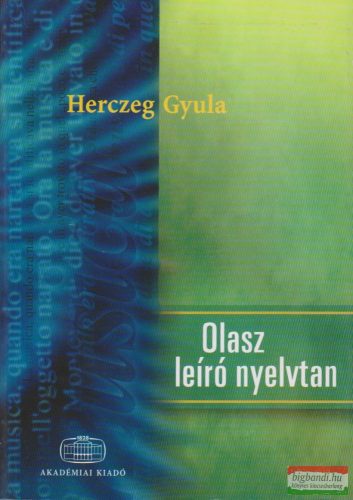 Herczeg Gyula - Olasz leíró nyelvtan