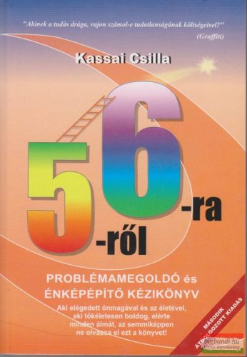 Kassai Csilla - 5-ről 6-ra - problémamegoldó és énképépítő kézikönyv (dedikált példány)