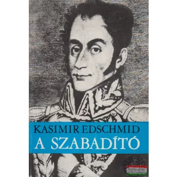 Kasimir Edschmid - A szabadító