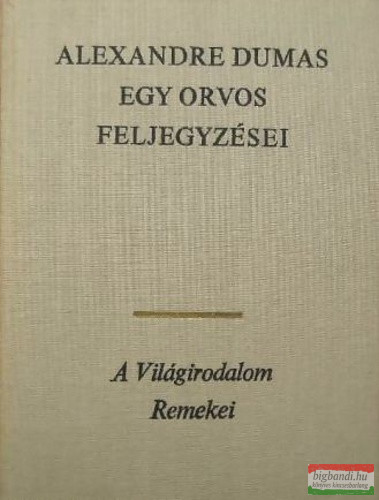 Alexandre Dumas - Egy orvos feljegyzései I-IV. 