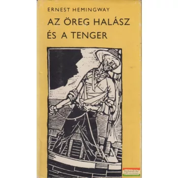Ernest Hemingway - Az öreg halász és a tenger