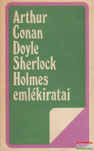 Arthur Conan Doyle - Sherlock Holmes emlékiratai 