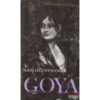 Lion Feuchtwanger - Goya