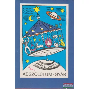 Karel Capek - Abszolútum-gyár