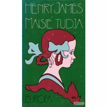 Henry James - Maisie tudja
