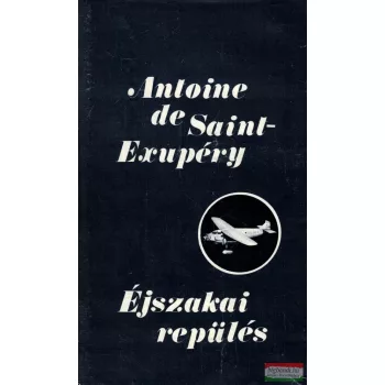 Antoine de Saint-Exupéry - Éjszakai repülés 