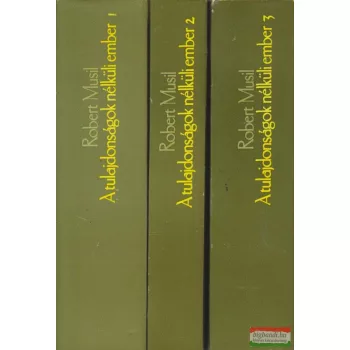 Robert Musil - A tulajdonságok nélküli ember 1-3.