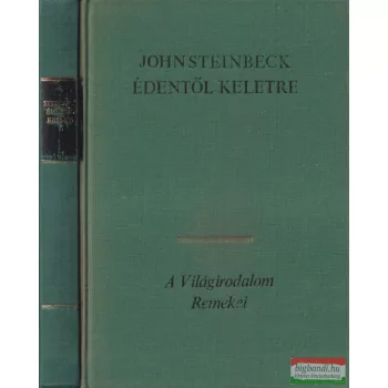 John Steinbeck - Édentől keletre I-II.