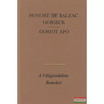 Honoré de Balzac - Gobseck / Goriot apó