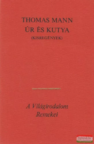 Thomas Mann - Úr és kutya
