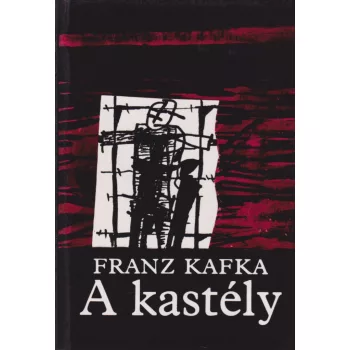 Franz Kafka - A kastély