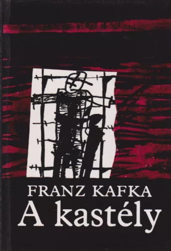Franz Kafka - A kastély