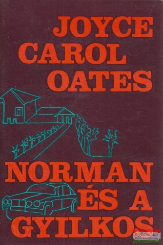 Joyce Carol Oates - Norman és a gyilkos