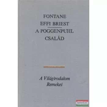 Theodor Fontane - Effi Briest / A Poggenpuhl család