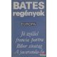 Herbert Ernes Bates - Regények - Jó széllel francia partra / Bíbor sivatag / A jacaranda-fa