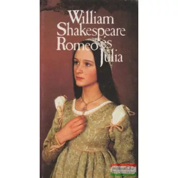 William Shakespeare - Romeo és Júlia 