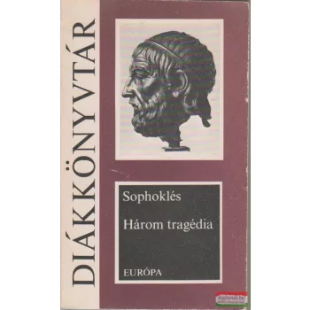 Sophoklés - Három tragédia