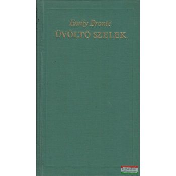 Emily Bronte - Üvöltő szelek