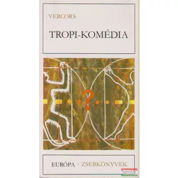 Vercors - Tropi-komédia