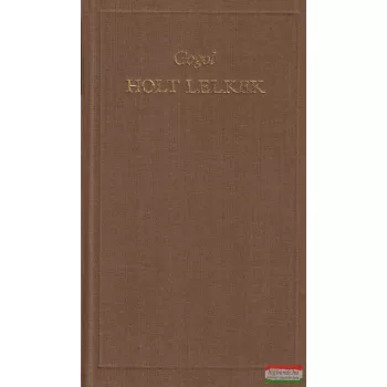 Nyikolaj Vasziljevics Gogol - Holt lelkek