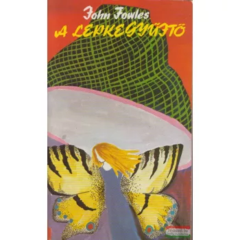 John Fowles - A lepkegyűjtő