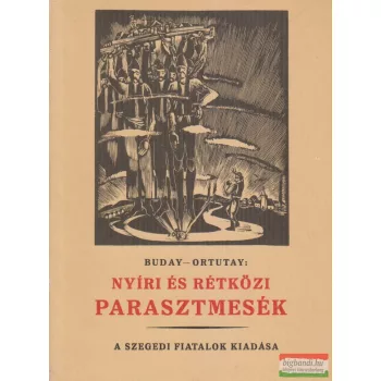   Ortutay Gyula, Buday György - Nyíri és rétközi parasztmesék