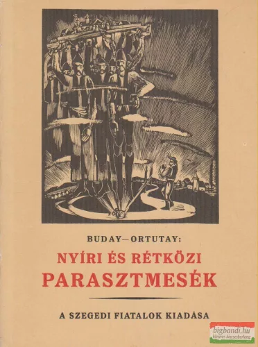 Ortutay Gyula, Buday György - Nyíri és rétközi parasztmesék