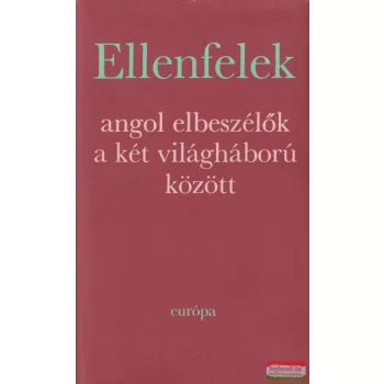   Géher István szerk. - Ellenfelek - Angol elbeszélők a két világháború között
