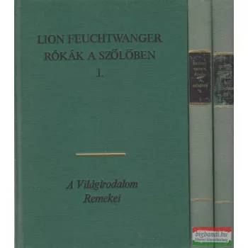 Lion Feuchtwanger - Rókák a szőlőben I-III.