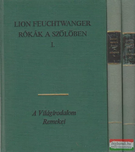 Lion Feuchtwanger - Rókák a szőlőben I-III.