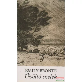 Emily Bronte - Üvöltő szelek