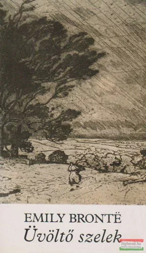 Emily Bronte - Üvöltő szelek