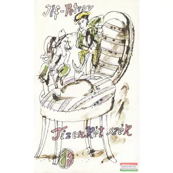 Jevgenyij Petrov, Ilja Ilf - Tizenkét szék