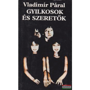 Vladimír Páral - Gyilkosok és szeretők