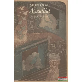 Mori Ógai - A vadlúd