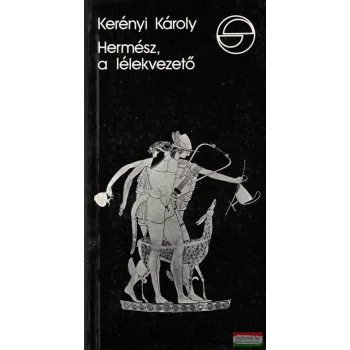 Kerényi Károly - Hermész, a lélekvezető