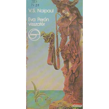 V.S. Naipaul - Eva Perón visszatér