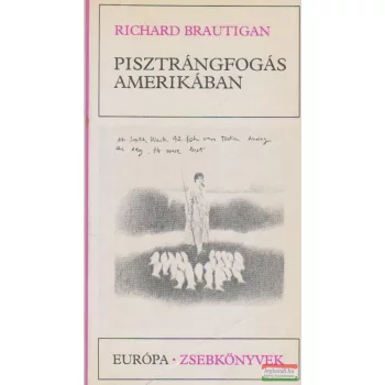   Richard Brautigan - Pisztrángfogás Amerikában / Egy déli tábornok az amerikai polgárháborúban