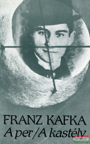 Franz Kafka - A per / A kastély