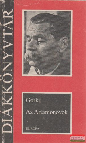 Makszim Gorkij  - Az Artamonovok