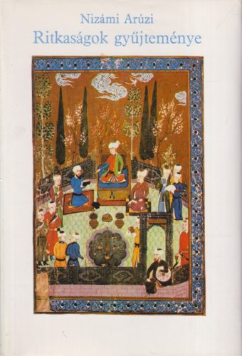 Nizámi Arúzi - Ritkaságok gyűjteménye