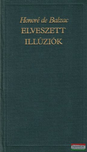 Honoré de Balzac - Elveszett illúziók 